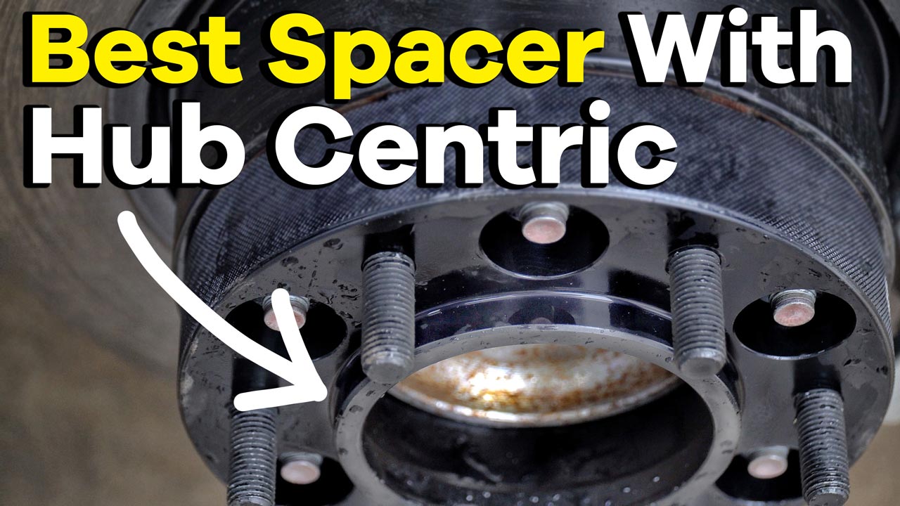 Why You Need Hubcentric Wheel Spacers for Offroading?