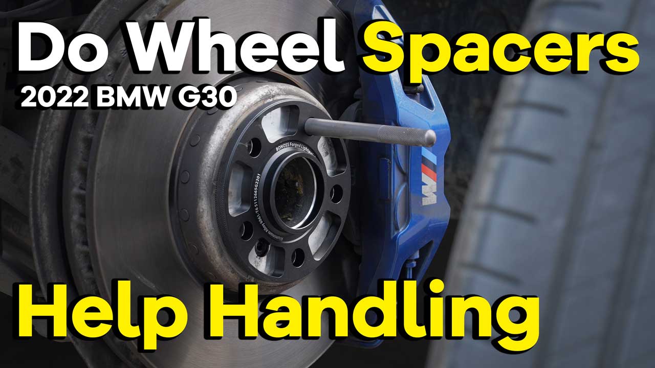 Why Do 2022 BMW G30 Wheel Spacers Increase Traction?